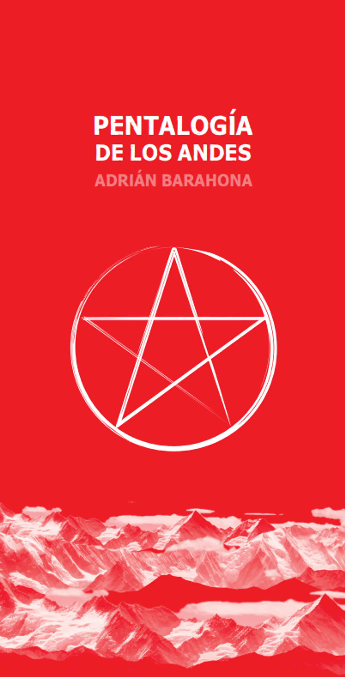 Pentalogía de los Andes - Adrián Barahona 1