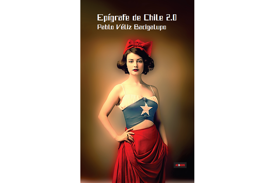 Epígrafe de Chile - Pablo Véliz Bacigalupo