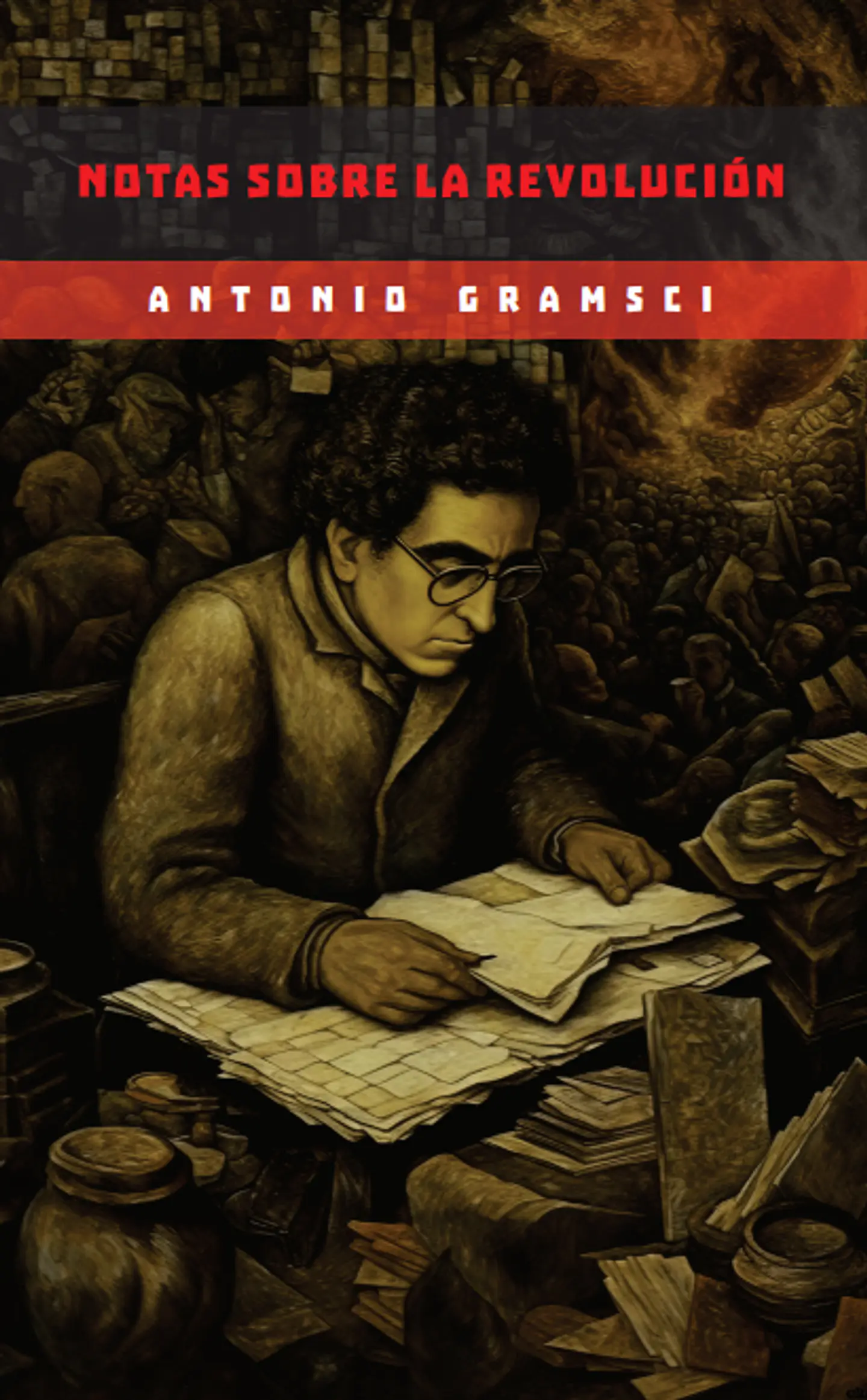 Notas sobre la revolución - Antonio Gramsci 1