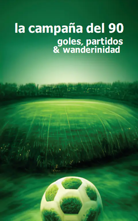 Wanderinos: la campaña del 90 - Absalón Opazo