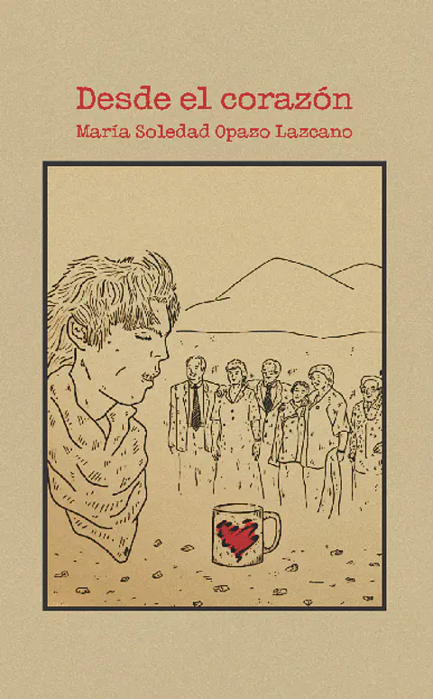 Desde el corazón - María Soledad Opazo Lazcano