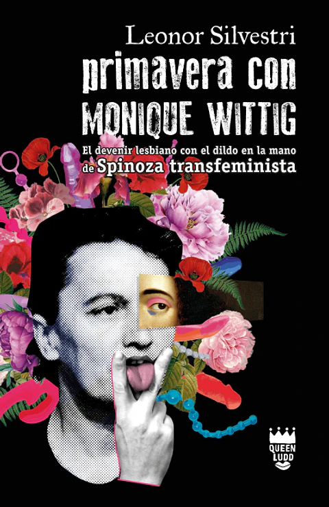 Primavera con Monique Wittig - Leonor Silvestri