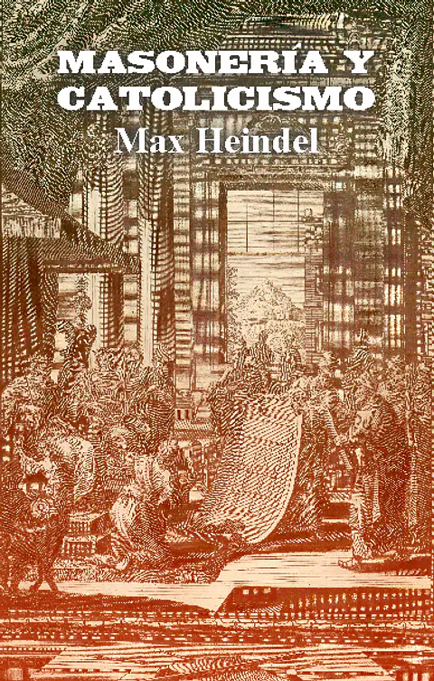 Masonería y Catolicismo - Max Heindel