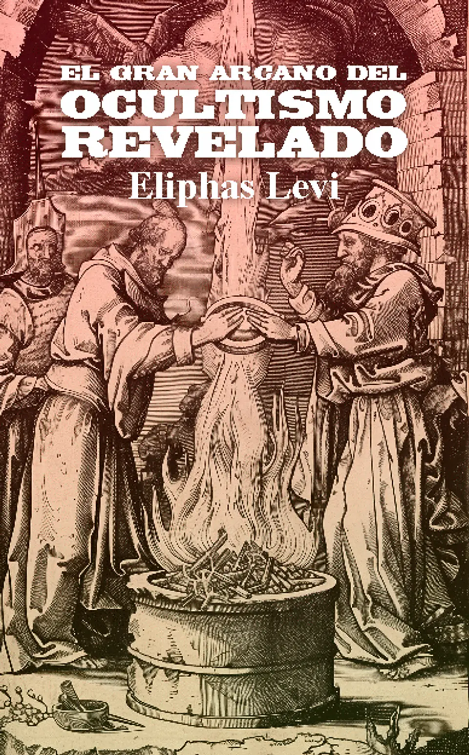 El gran arcano del ocultismo revelado - Eliphas Levi 1