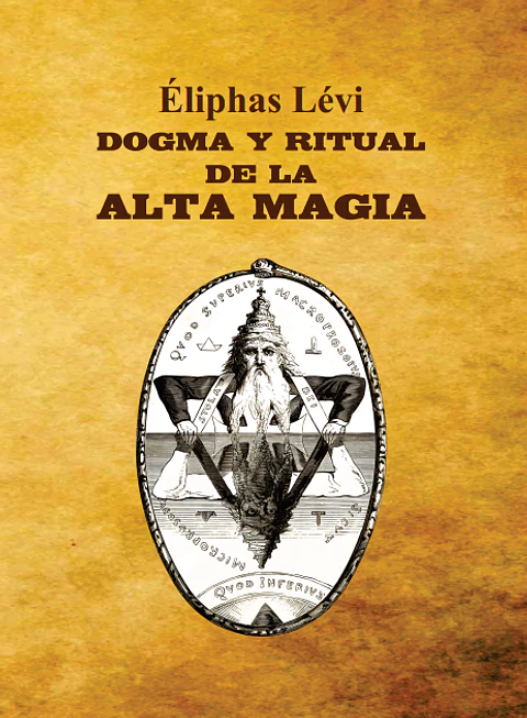 Dogma y ritual de la alta magia - Eliphas Levi