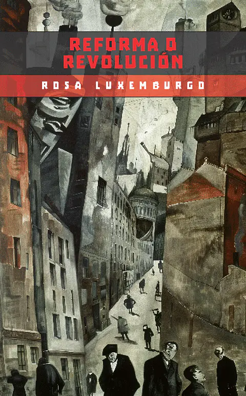 Reforma o revolución - Rosa Luxemburgo