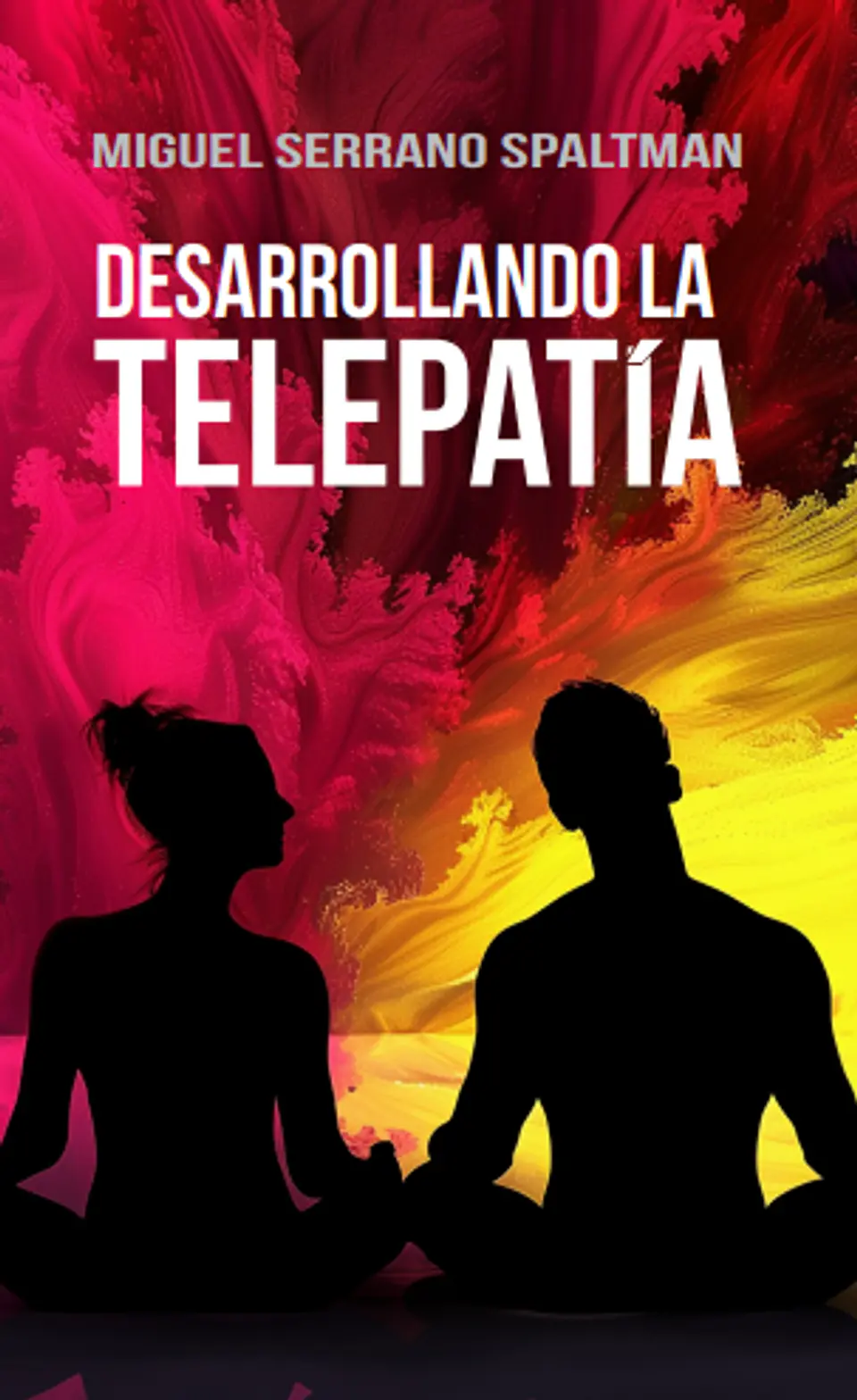 Desarrollando la Telepatía - Miguel Serrano Spaltman 1