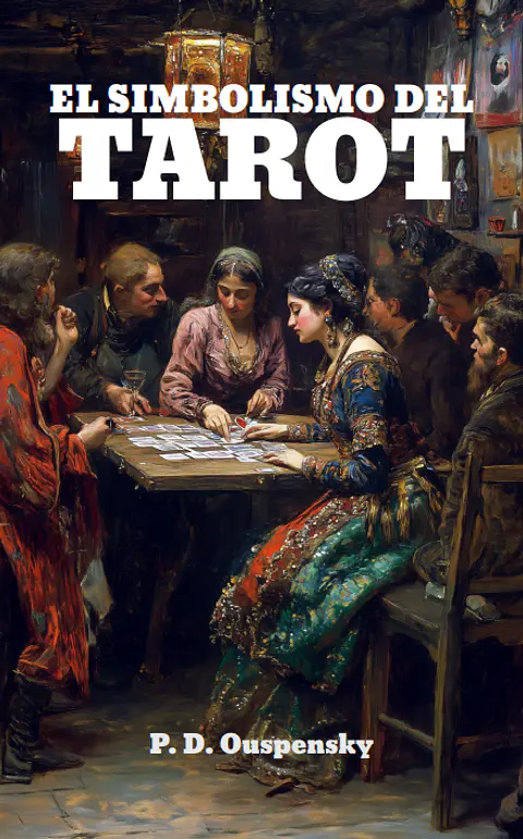 El simbolismo del Tarot - P. D. Ouspensky
