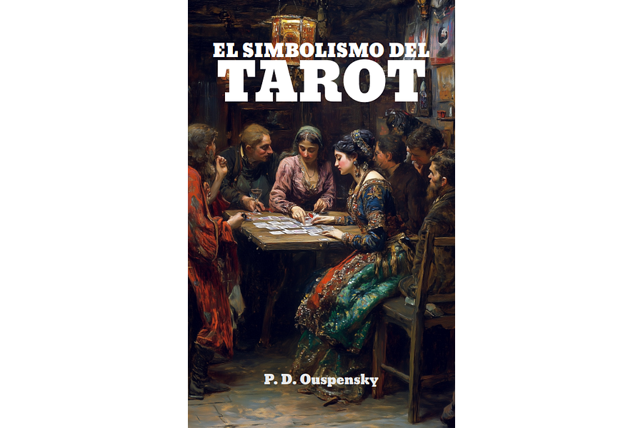 El simbolismo del Tarot - P. D. Ouspensky