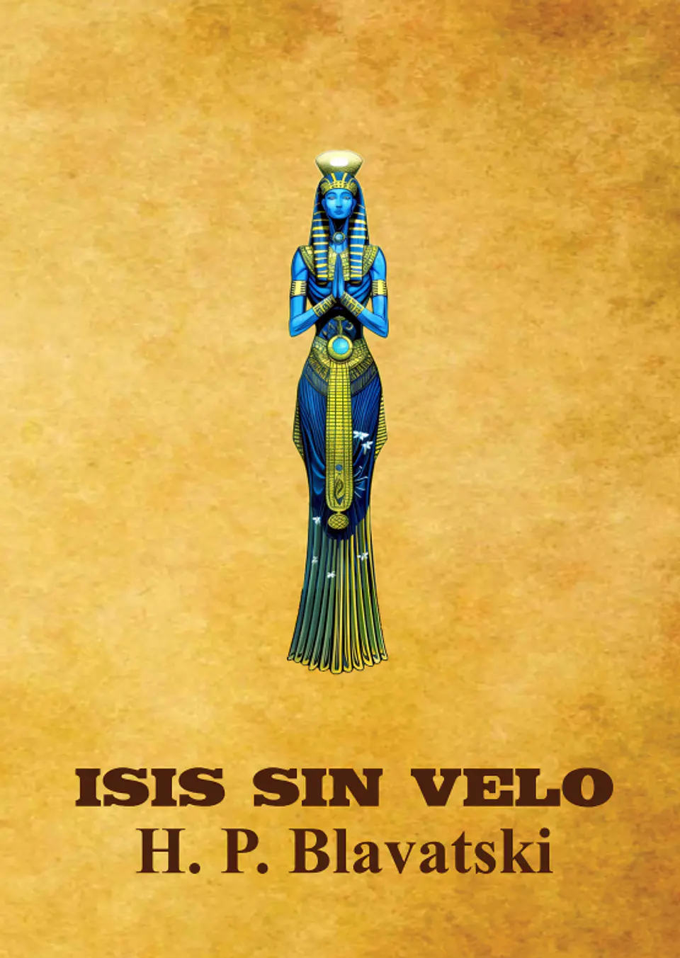 Isis Sin Velo - Helena Blavatski (4 volumenes) 2