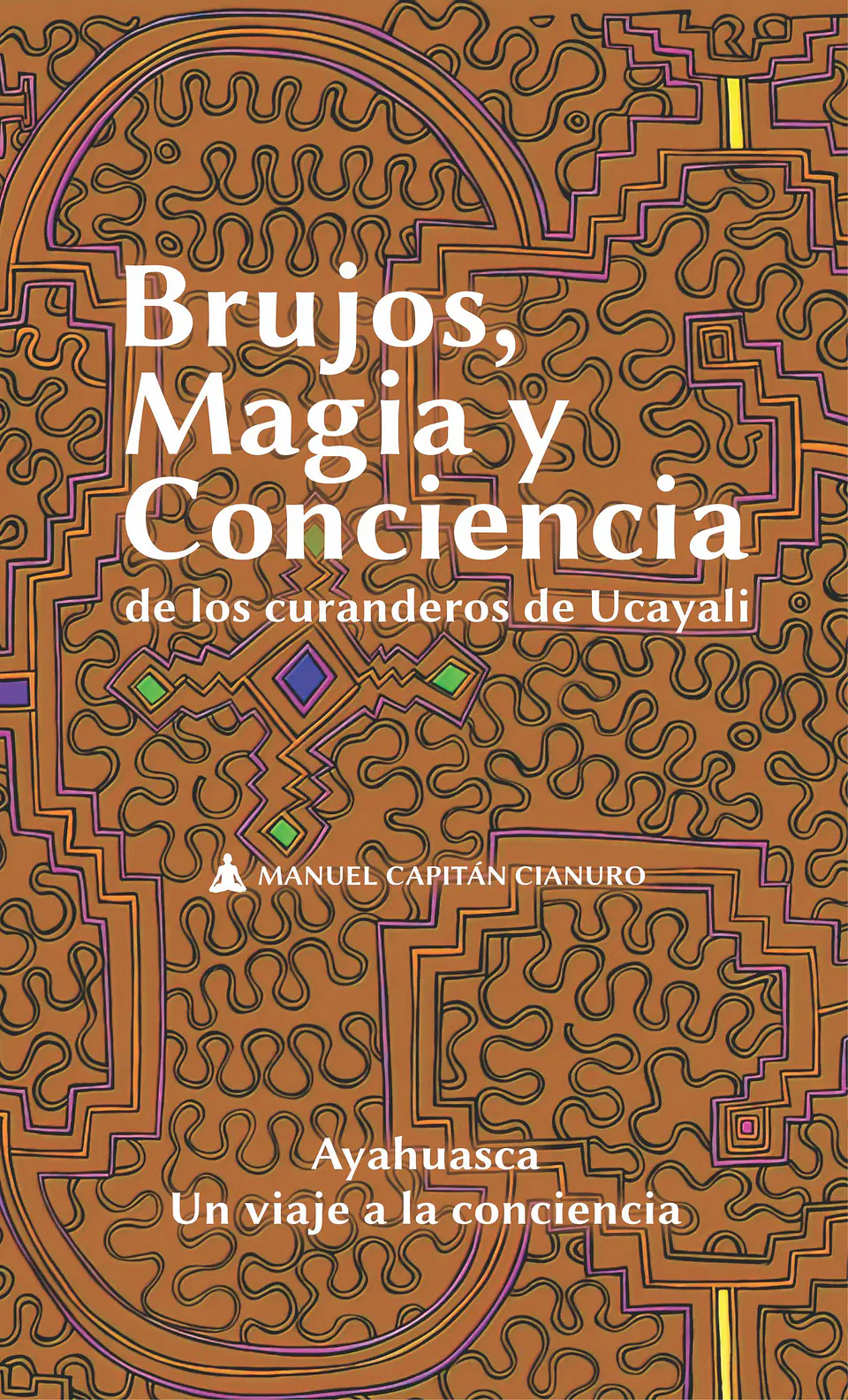 Brujos, magia y conciencia - Manuel Capitán Cianuro 1