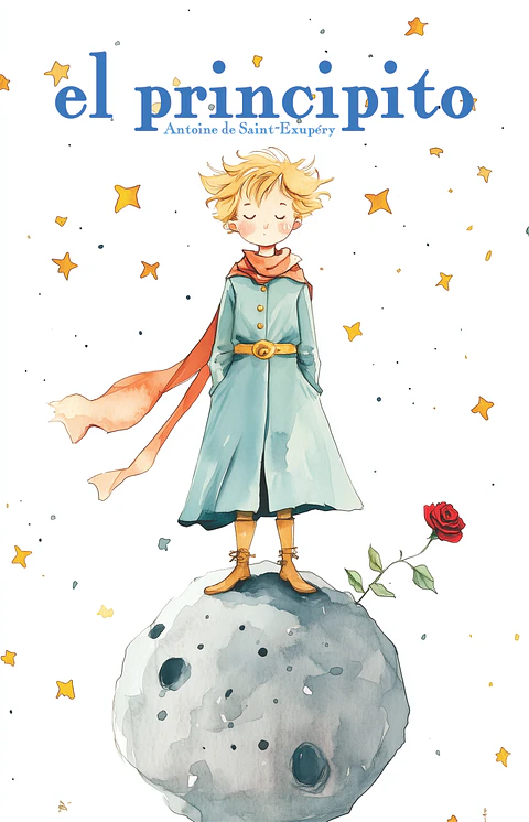 El principito - Antoine de Saint-Exupéry