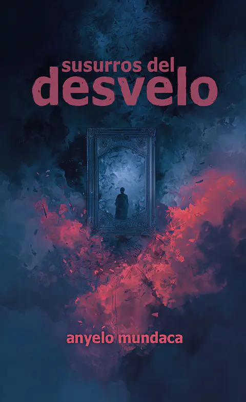 Susurros del desvelo - Anyelo Mundaca