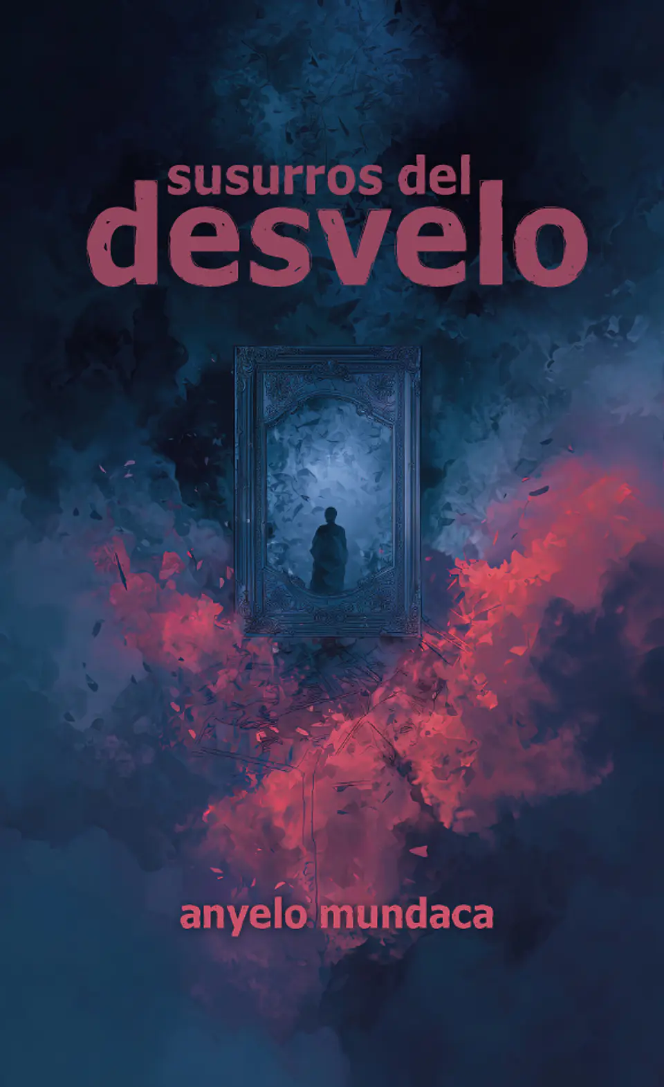 Susurros del desvelo - Anyelo Mundaca 1