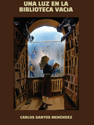 Una luz en la biblioteca vacía - Carlos Santos