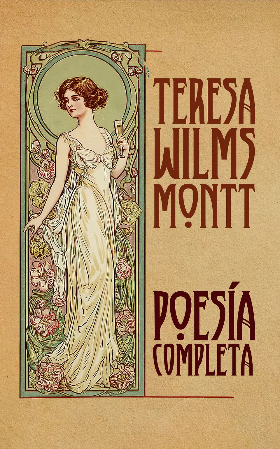 Poesía completa - Teresa Wilms Montt 1
