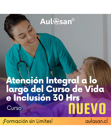 Atención Integral a lo largo del Curso de Vida e Inclusión