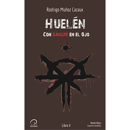 Con Sangre en el Ojo – Huelén (Libro II)