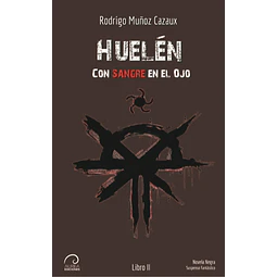 Con Sangre en el Ojo – Huelén (Libro II)