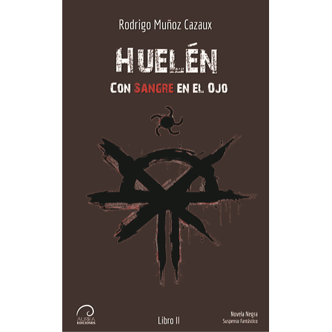 Con Sangre en el Ojo – Huelén (Libro II)