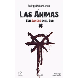 Con Sangre en el Ojo – Las Ánimas (Libro III)