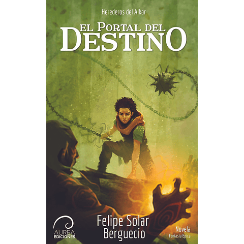 Herederos del Alkar: El Portal del Destino (Libro II)