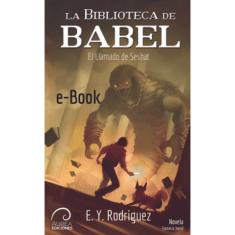 La Biblioteca de Babel – El llamado de Seshat (eBook)