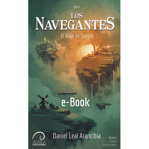 Los Navegantes: El Viaje de Saggia (eBook)