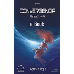 Convergencia: Planeta Z-3.405 (eBook)