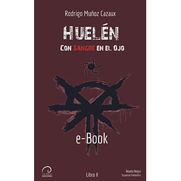 Con Sangre en el Ojo – Huelén (Libro II) (eBook)