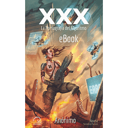 XXX - La Pornografía del Algoritmo (eBook)