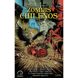 Zombis Chilenos: Zombis Chilenos * Cuentos no-muertos nacionales* - 2da Edición