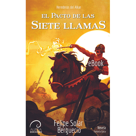 Herederos del Alkar: El Pacto de las Siete Llamas (eBook)