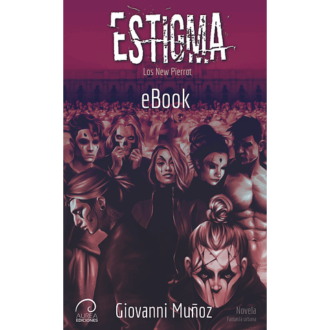 Estigma - Los New Pierrot (eBook)