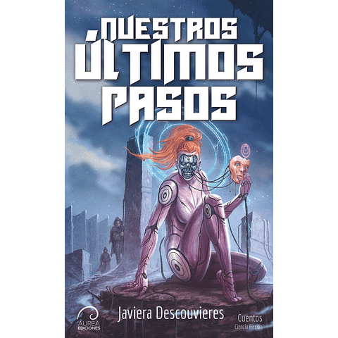 Nuestros Últimos Pasos