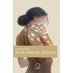 Alma, hija del silencio