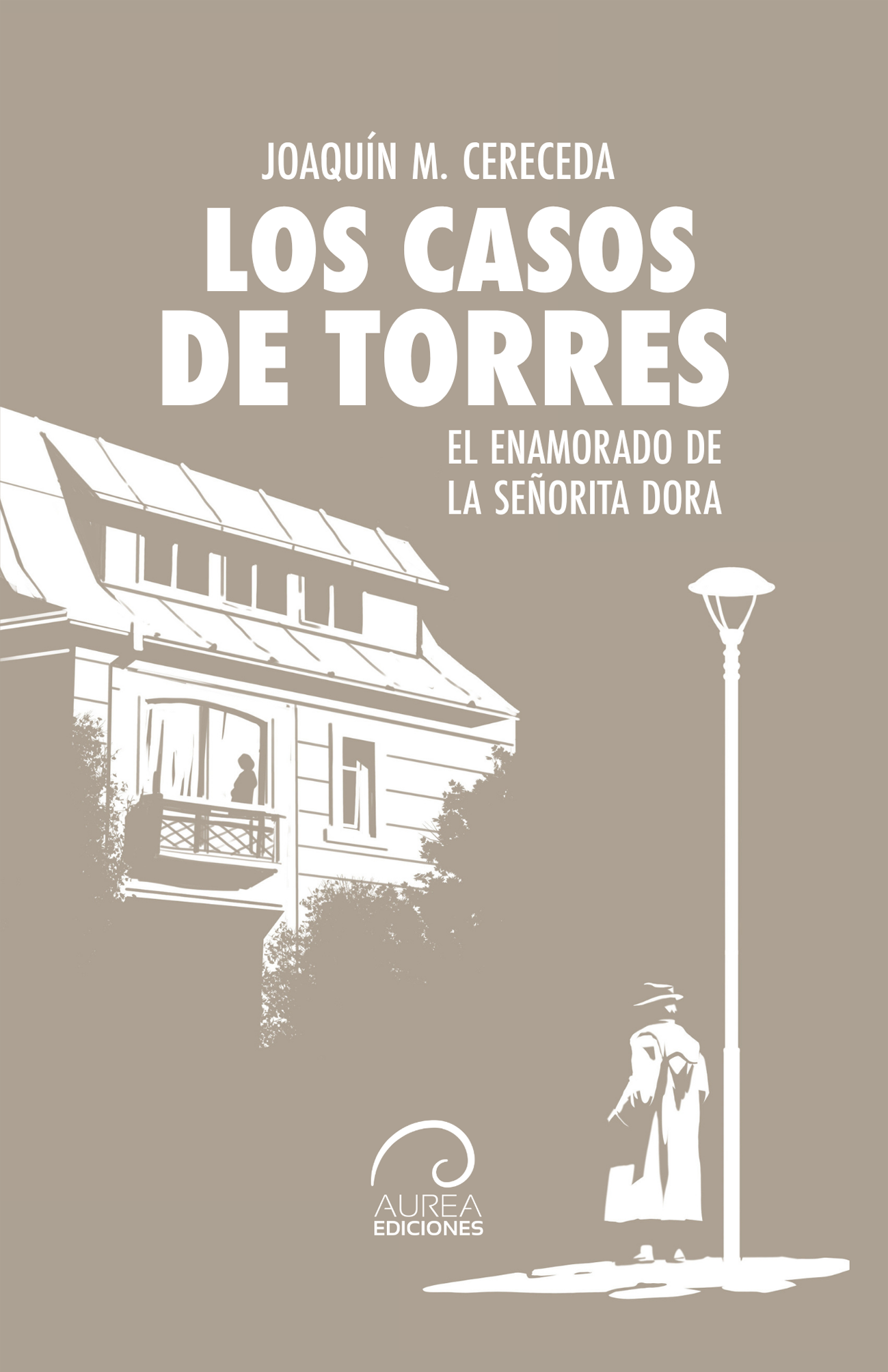Los Casos De Torres. El Enamorado De La Señorita Dora