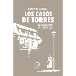 Los Casos de Torres: El enamorado de la señorita Dora