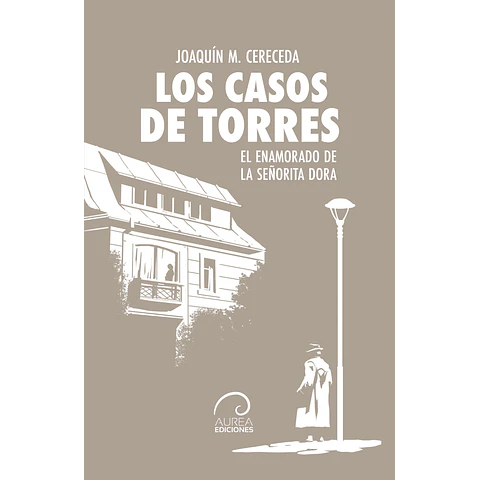 Los Casos de Torres: El enamorado de la señorita Dora