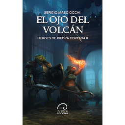 Héroes de Piedra Cortada II: El ojo del volcán