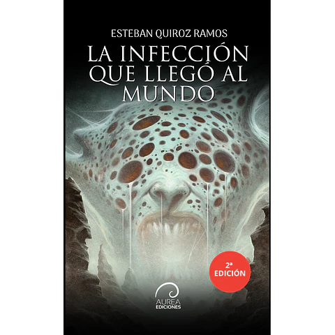 La Infección que llegó al Mundo (2da Edición)