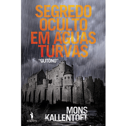 Segredo Oculto em Águas Turvas "Outono" LIVRO de Mons Kallentoft; Tradução: Jaime Bernardes