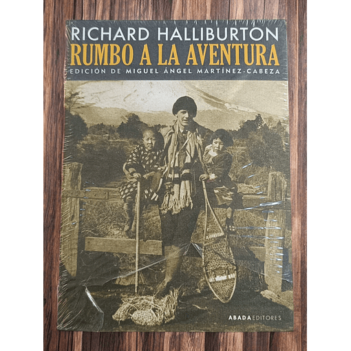 Rumbo a la Aventura // Richard Halliburton