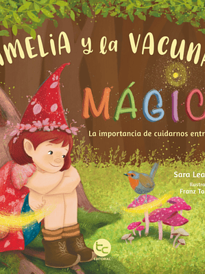 Amelia y la vacuna magica (La importancia de vacunarse)
