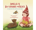 Amelia y la vacuna magica (La importancia de vacunarse)