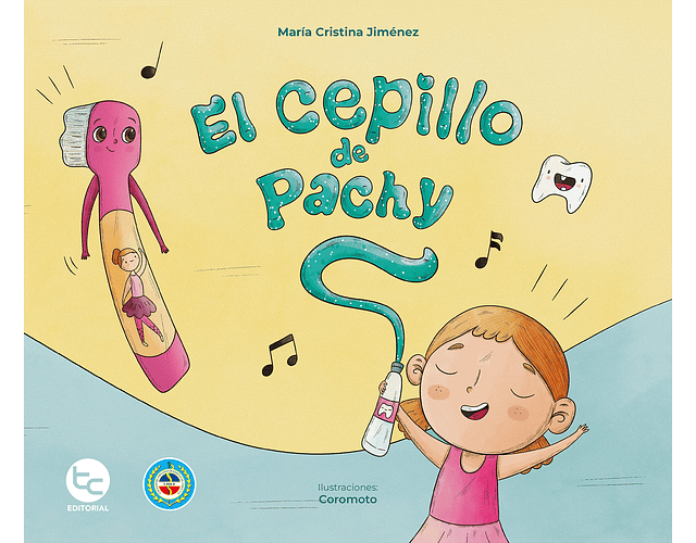 El cepillo de Pachy (Importancia del cuidado bucal)