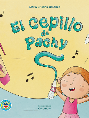 El cepillo de Pachy (Importancia del cuidado bucal)