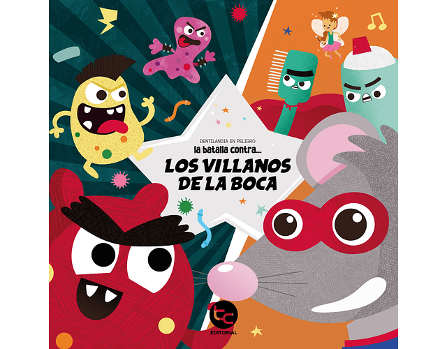 La batalla contra los villanos de la boca (Importancia del cuidado bucal)