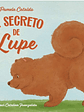 El secreto de lupe (El valor de decir la verdad) - Miniatura 1