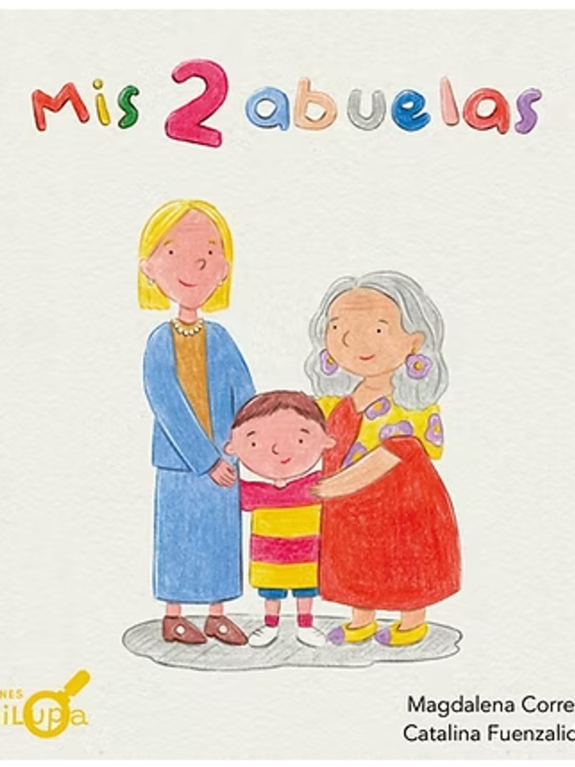 Mis dos abuelas (Son distintas, pero de ambas puedo aprender) 1